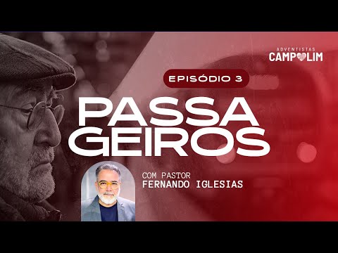 Série PASSAGEIROS | Pr. Fernando Iglesias | Episódio 3