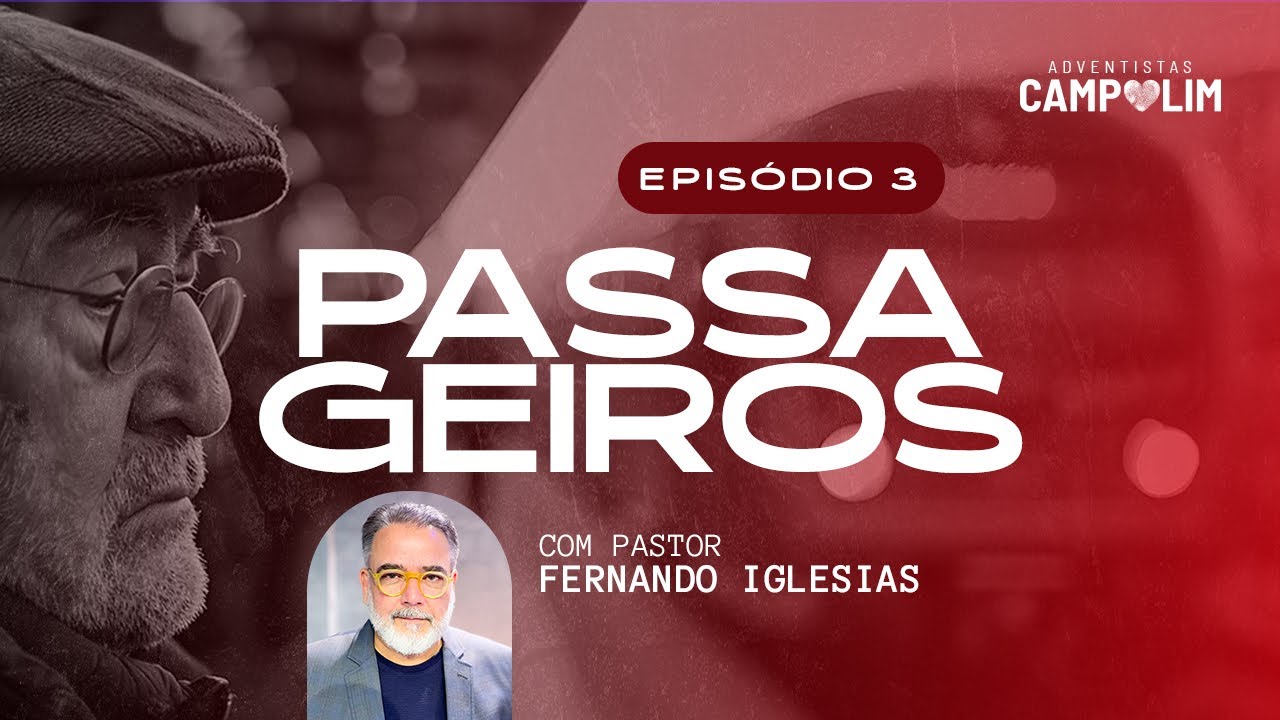 Série PASSAGEIROS | Pr. Fernando Iglesias | Episódio 3