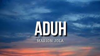 Download lagu Aduh - Marion Jola (Lirik) mp3 Download lagu Aduh - Marion Jola (Lirik) mp3