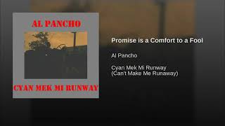 Al Pancho - Promise is a Comfort to a Fool