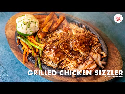 Grilled Chicken Sizzler with Garlic Pepper Sauce | Restaurant Style Sizzler | Chef Sanjyot Keer