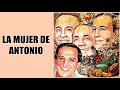 La Mujer De Antonio / Roberto Torres / (Gonzalo Bolaño Stefanell)