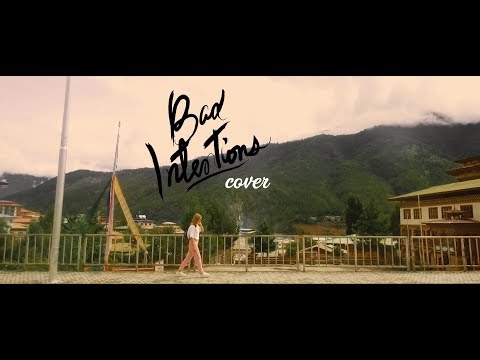 Bad Intentions (COVER) By Chimi Nangsel ft. Dre Z D (Official Video)