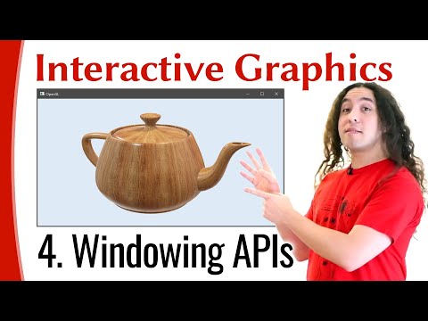 Interactive Graphics 04 - Windowing APIs