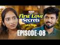 First Love Secrets Let S Begin Episode 8 Ft Kevin Felson Divya Vijayakumar