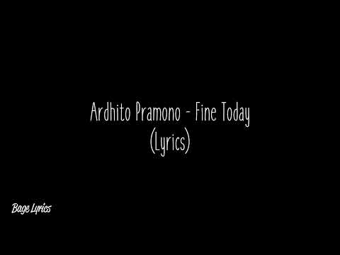 Ardhito Pramono - Fine Today (Lyrics)