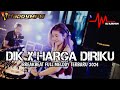DJ Dik X Harga Diriku Breakbeat Full Melody Terbaru 2024 ( DJ ASAHAN ) SPESIAL REQ HAPPYMPO