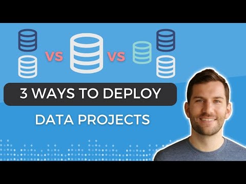 3 Ways to Deploy Data Projects