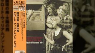 Claude Williamson Trio - South of The Border, West of The Sun