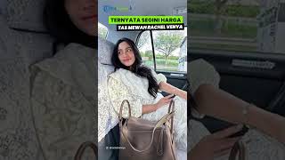 Disebut 'Janda Stylish', Rachel Venya Terbukti Punya Koleksi Barang Mewah, Segini Harganya