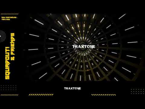 SquadOut! & Friends (Weekend 2 - Day 2)  - TRAXTONE