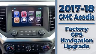 2017-2018 GMC Acadia Factory GPS Navigation Upgrade - Easy Plug & Play Install!