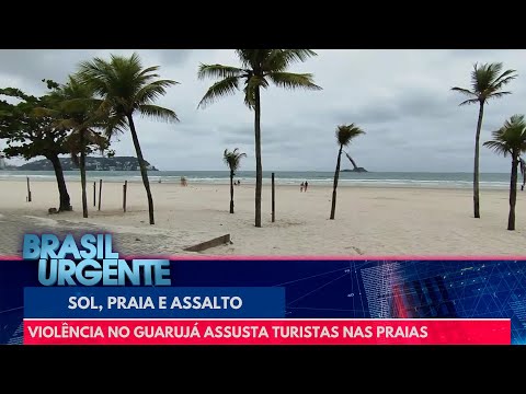 Sol, praia e assalto: violência no Guarujá assusta turistas | Brasil Urgente