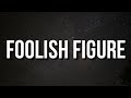 NBA YoungBoy Foolish Figure Lyrics