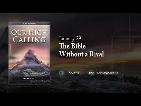 January 29 - The Bible Without a Rival | Our High Calling