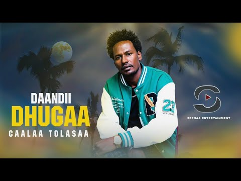 DAANDII DHUGAA.CAALAA TOLASAA.New Ethiopian Oromo Music 2024