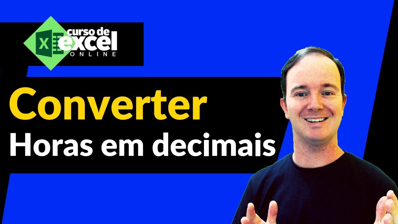 COMO CONVERTER HORAS CONVENCIONAIS EM NÚMEROS DECIMAIS NO EXCEL