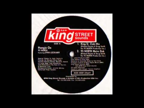95 North - Hangin On (King St. Club Mix)