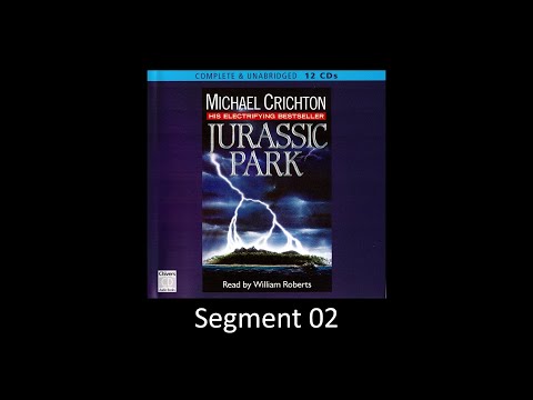 JURASSIC PARK by Michael Crichton - Unabridged Audiobook - Read by William Roberts - Segment 02