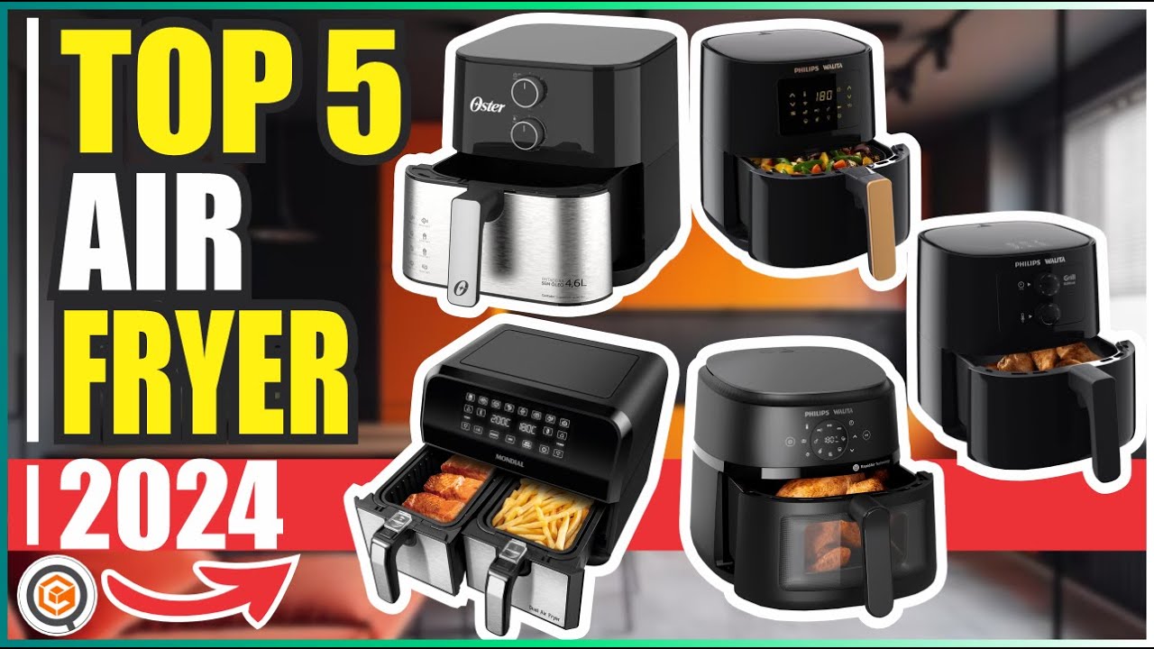 Qual a MELHOR AIR FRYER de 2024? - CUSTO-BENEFÍCIO a TOP de LINHA e TODOS os MODELOS!