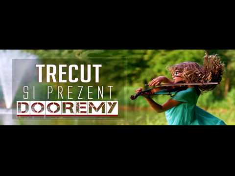 Dooremy - Trecut Si Prezent ( Official Audio )
