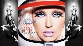 Christina Aguilera - Keeps Gettin&#39; Better (Audio)