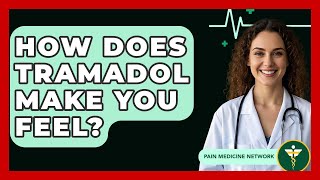 Download lagu How Does Tramadol Make You Feel? - Pain Medicine Network mp3