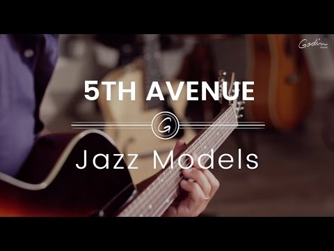 Godin Guitars 5th Avenue models - JAZZ MODELS
