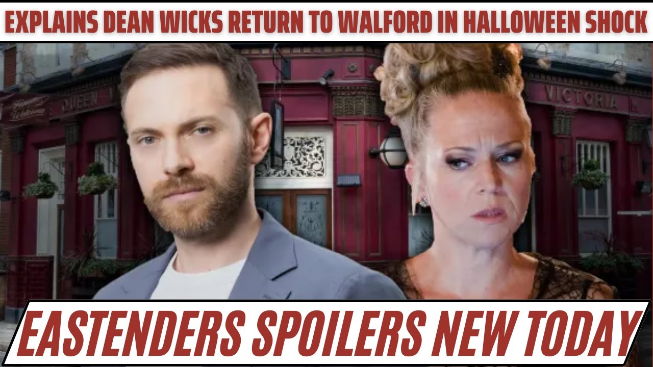 EastEnders spoilers: Eastenders explains Dean Wicks return to Walford in Halloween shock