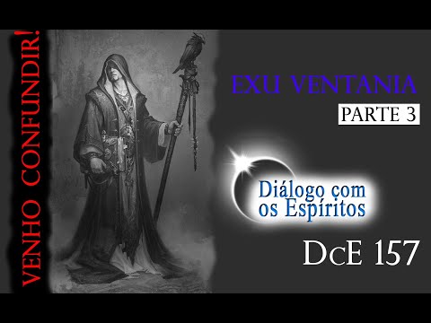 DcE #157 Entidade: Exu Ventania - Médium: Fernando Parada - Produção: Jefferson Viscardi