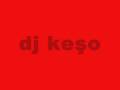 Dj Keso