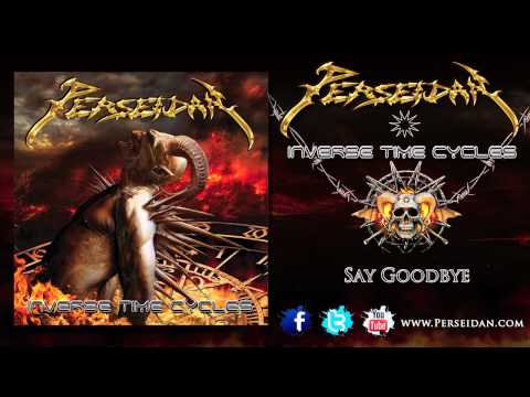 PERSEIDAN - Say Goodbye