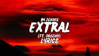 Download lagu JENNIE - ExtraL (ft. Doechii) (LYRICS)  mp3