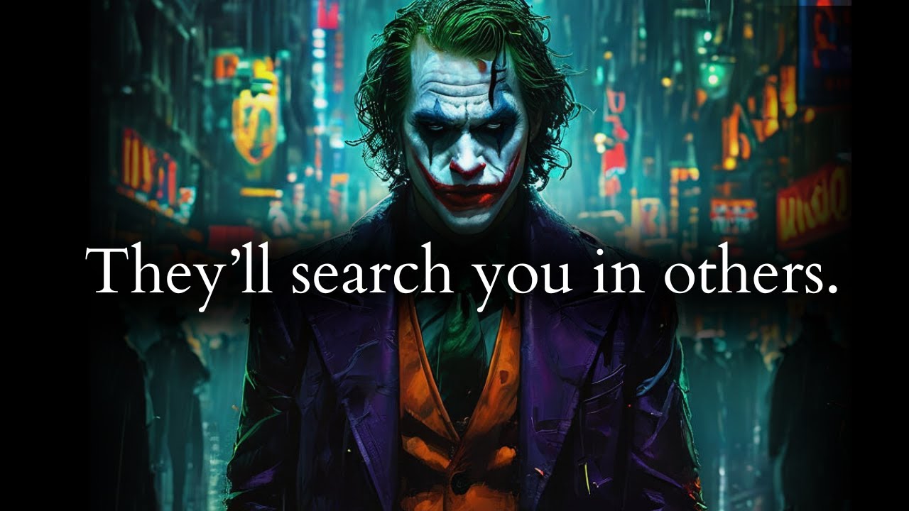 They'll continue searching you in other people but won't find you again - Joker Speech