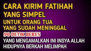 Download lagu CARA KIRIM FATIHAH YANG SIMPEL UNTUK ORANG TUA YANG SUDAH MENINGGAL mp3