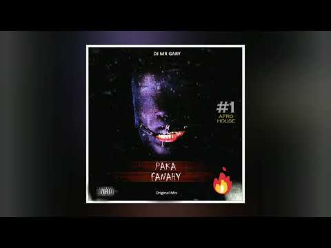 DJ MR GARY  -  PAKA FANAHY [ Original Mix]  #1 Afrohousebeat
