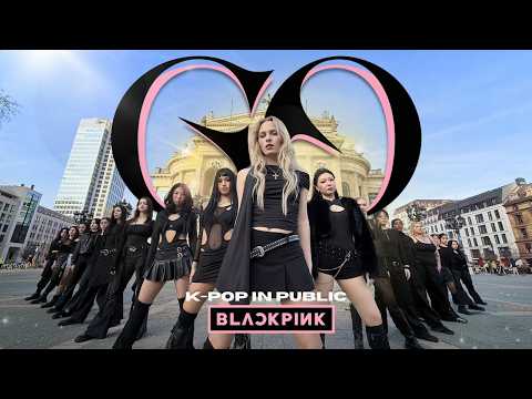 [4K KPOP IN PUBLIC GERMANY] BLACKPINK - GO / ORIGNAL CHOREO BY FATE