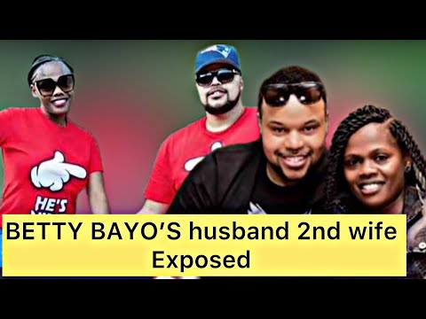 SHOCKING BETTY BAYO’S HUSBAND 2nd Wife EXPOSED-The 2nd WIFE LIVE IN USA WITH TASH
