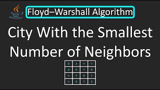 YouTube video 'LeetCode - 1334. Find the City With the Smallest Number of Neighbors at a Threshold Distance | Java'