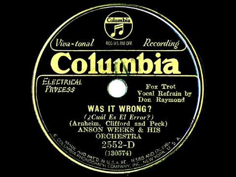 1931 Anson Weeks – Was It Wrong? (Don Raymond, vocal)