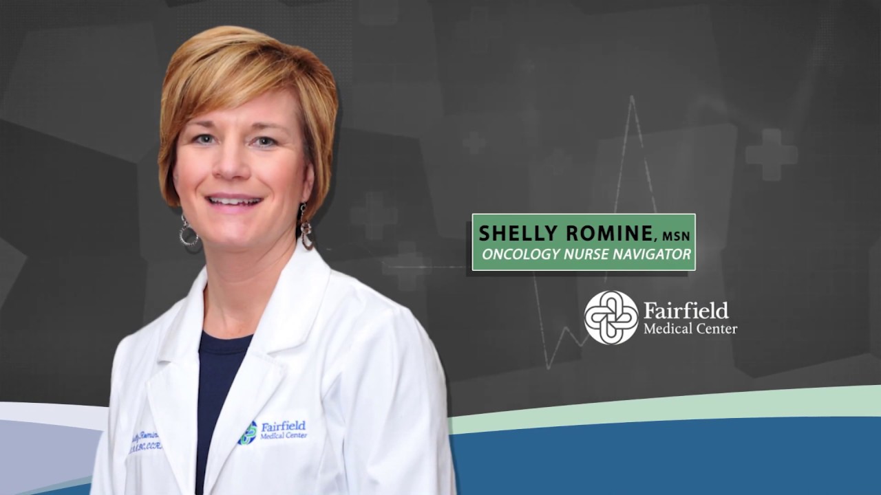 Experience the Support with Oncology Nurse Navigator, Shelly Romine MSN