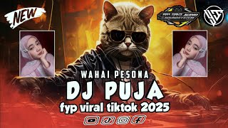 Download lagu DJ PUJA - ( WAHAI PESONA ) || SLOW MAKIN LAMA MAKIN ENAK | FYP VIRAL TIKTOK 2025 mp3 Download lagu DJ PUJA - ( WAHAI PESONA ) || SLOW MAKIN LAMA MAKIN ENAK | FYP VIRAL TIKTOK 2025 mp3