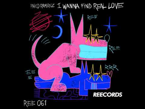 Pako Ramirez - I Wanna Find Real Love (Original Mix) [REECORDS]
