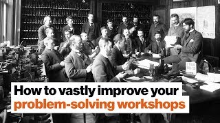 How to vastly improve your problem-solving workshops | Dan Seewald