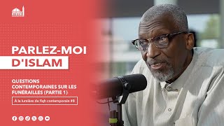 Questions contemporaines sur les funérailles (Partie 1)