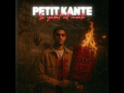 Petit Kante - Le yabat est monté (Audio officiel)
