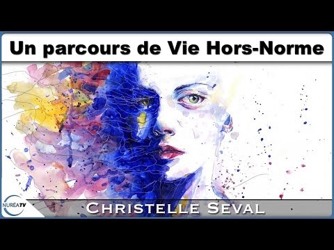 « Un Parcours de Vie Hors-norme » avec Christelle Seval