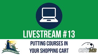 CSUMB Summer Registration: Putting Courses in Your Shopping Cart