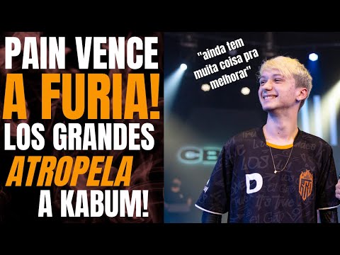 PÓS-JOGO! PAIN VS FURIA LOS GRANDES VS KABUM! QUE BAILE!  MELHORES MOMENTOS! SÉTIMA RODADA DO CBLOL!
