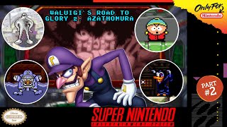 Waluigi's Road to Glory 2 - Azathomura [SNES] (Part 2)